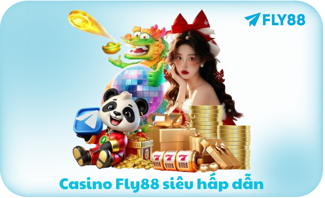 Casino Fly88 siêu hấp dẫn